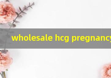 wholesale hcg pregnancy